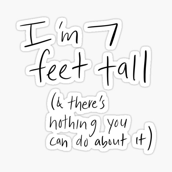 7-feet-tall-sticker-for-sale-by-ruberiffic-redbubble