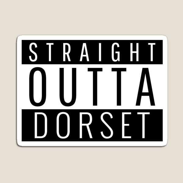 Straight Outta Dorset  Magnet