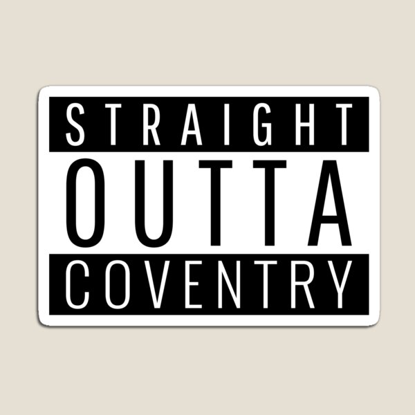 Item preview, Straight Outta Coventry West Midlands designed and sold by Teelogic.