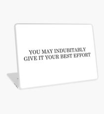 You may indubitably give it your best effort Laptop Skin