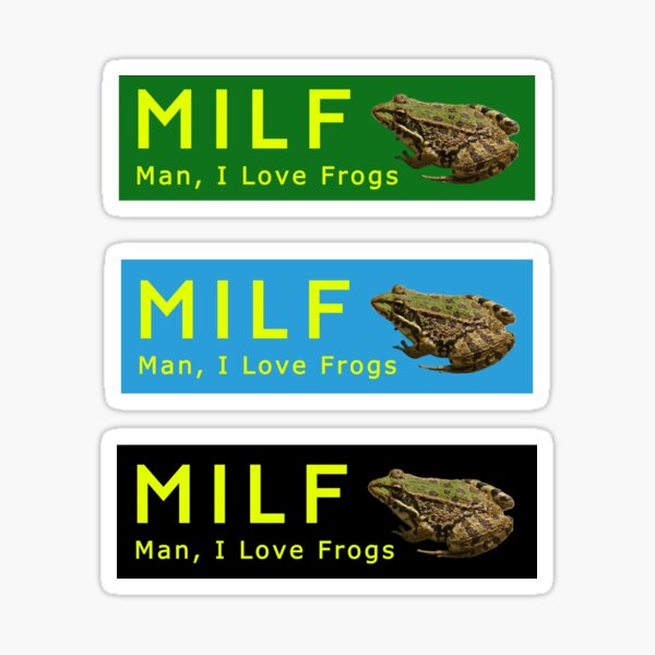 Man I Love Frogs - bumper stickers - green, black, blue - MEME Sticker