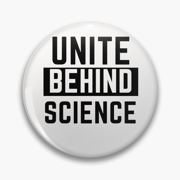 Item preview, Unite behind the science  designed and sold by Tej0711.