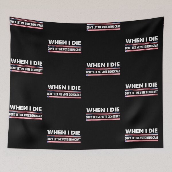 Item preview, When I Die Don't Let Me Vote Democrat designed and sold by glenn-designer.
