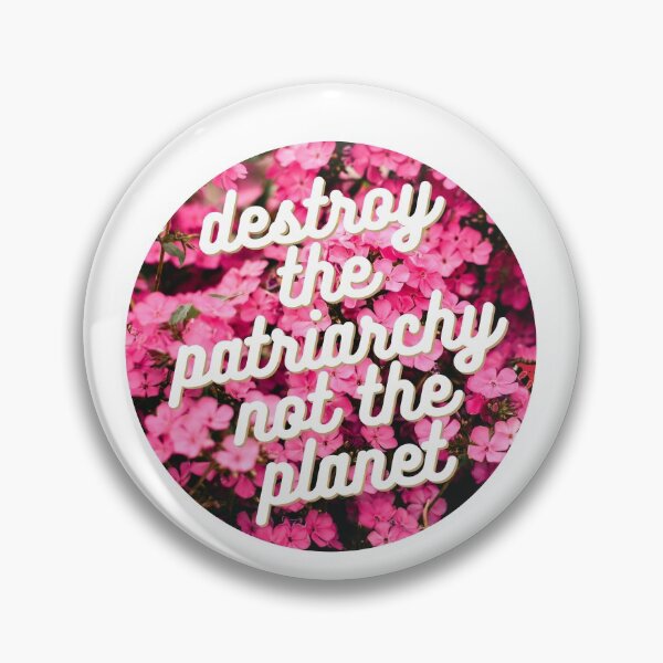 Item preview, DESTROY THE PATRIARCHY NOT THE PLANET designed and sold by wilder-mind.