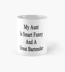 Meine Tante ist klug lustig und ein großer Barmixer Tasse