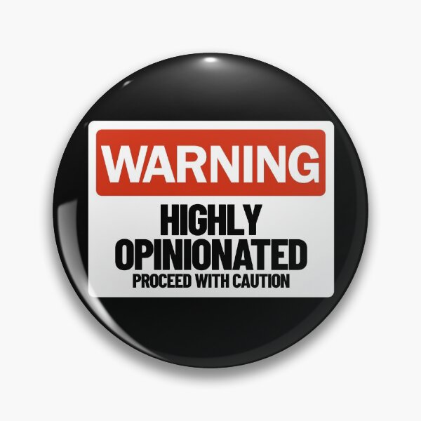 Item preview, Highly Opinionated Warning Sign Politically Incorrect Gear designed and sold by DynamicDesign.