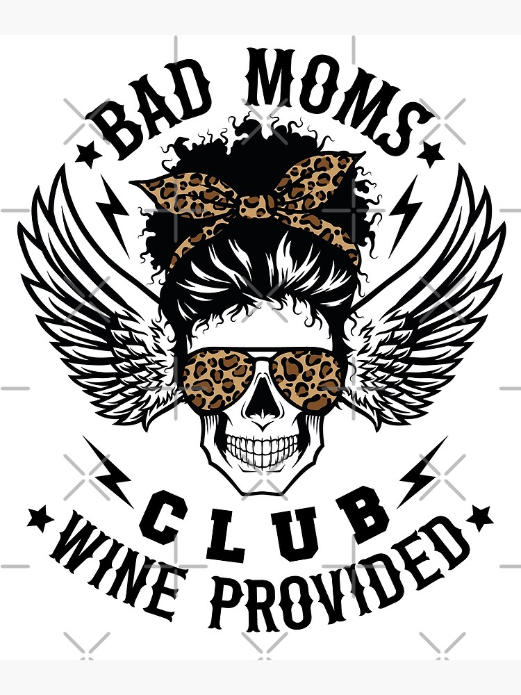 Mama Skull Bad Moms Club Png Mom Skull Svg Wine Provided Png Leopard Bandana Skull Messy Bun