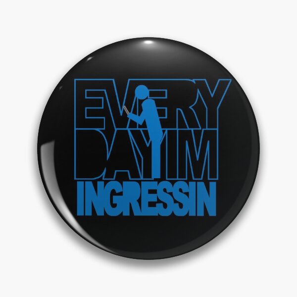 Item preview, Everyday I’m Ingressin designed and sold by Neon2610.