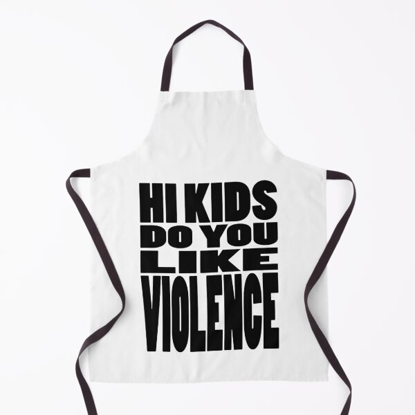 Item preview, HI KIDS DO YOU LIKE VIOLENCE | Rap lyrics quote designed and sold by Cevil.