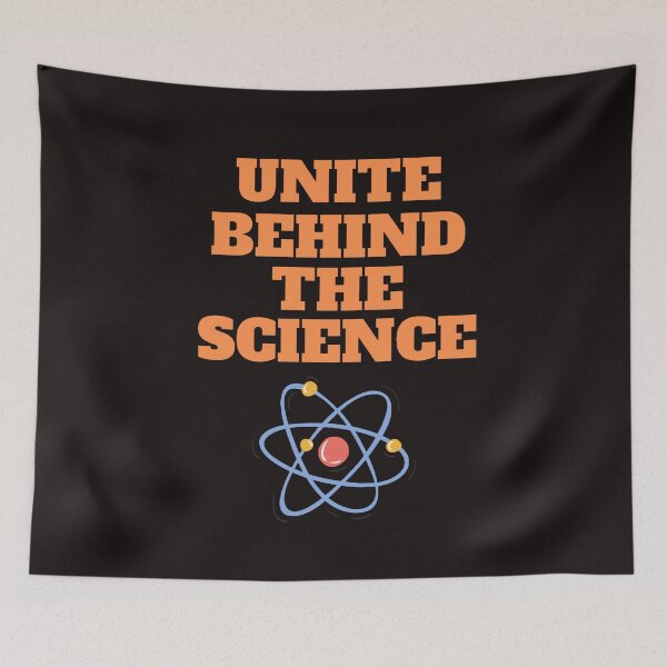 Item preview, Unite Behind The Science designed and sold by ProBatavian.