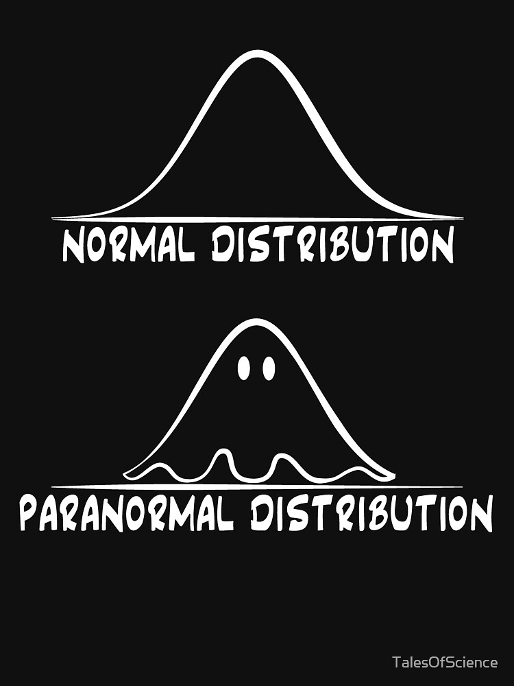Normal & Paranormal Distribution, statistics joke by TalesOfScience