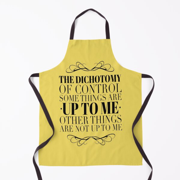 Item preview, The Dichotomy of Control, Some things are up to me, other things are not up to me. designed and sold by LiveToLearn.