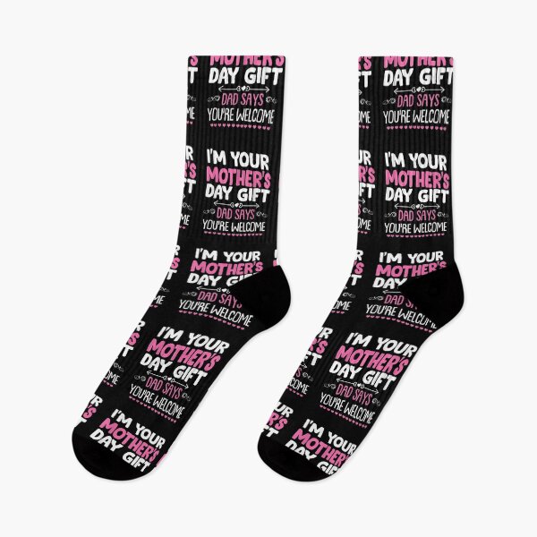 Item preview, Funny I'm Your Mother's Day Gift, Dad Says You're Welcome designed and sold by familyarts.