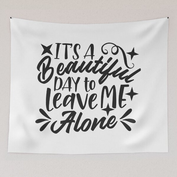 Item preview, Its A Beautiful Day To Leave Me Alone designed and sold by Oscarkusak.