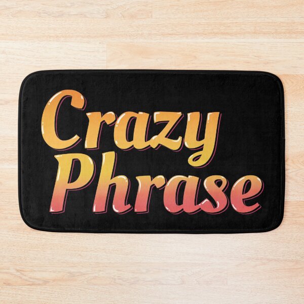 Artikelvorschau, Verrückte Phrase entworfen und verkauft von CrazyPhrase.