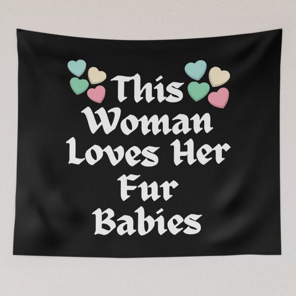 Item preview, Wordplay meme, This Woman Loves her Fur Babies #1 designed and sold by Hypnotees.