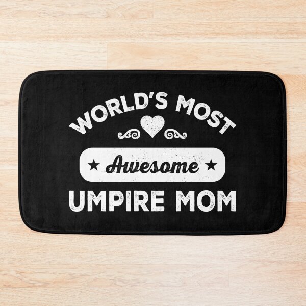 Item preview, World's most awesome umpire mom designed and sold by SidTastic .