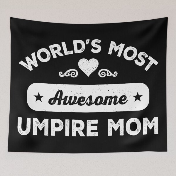 Item preview, World's most awesome umpire mom designed and sold by SidTastic .