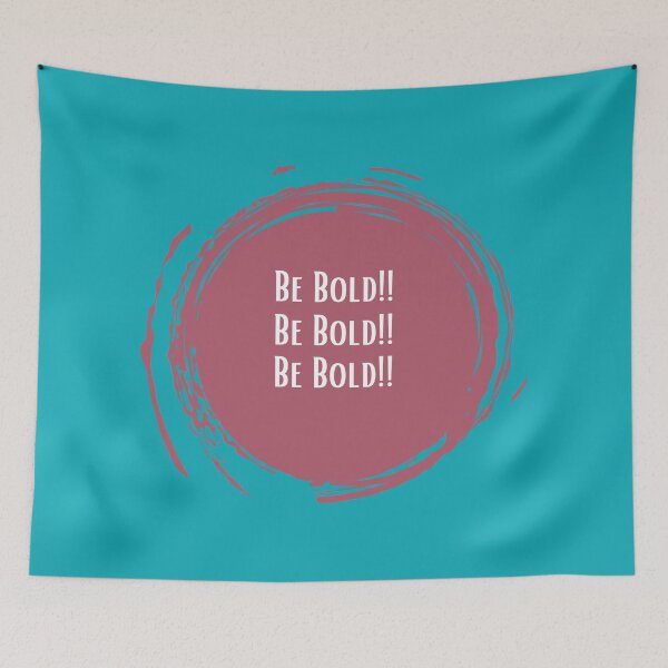 Item preview, Be bold design designed and sold by Vhutolo.