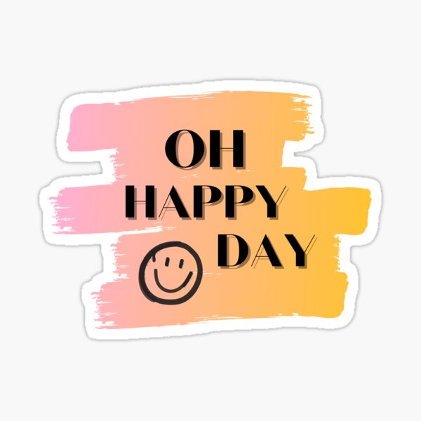 Oh Happy Day Gifts Merchandise Redbubble