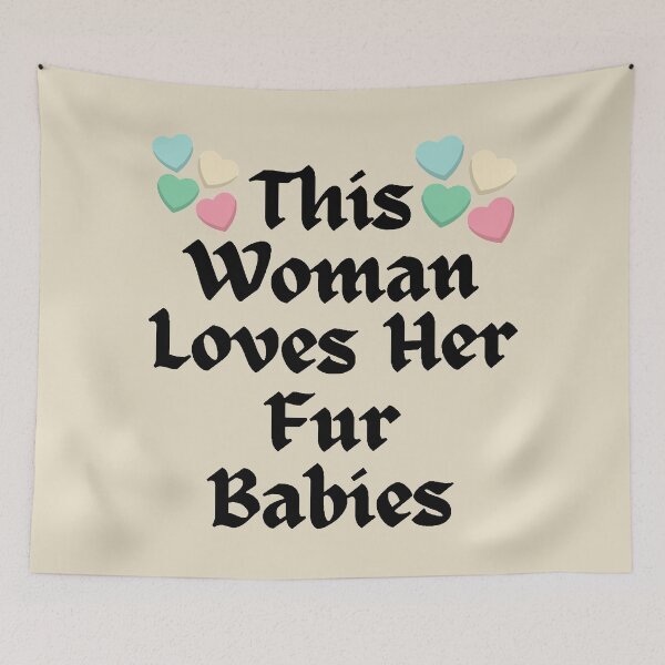 Item preview, Wordplay meme, This Woman Loves her Fur Babies #2 designed and sold by Hypnotees.