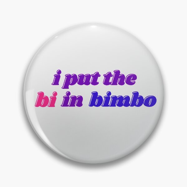 Item preview, I put the bi in bimbo designed and sold by daphhne.