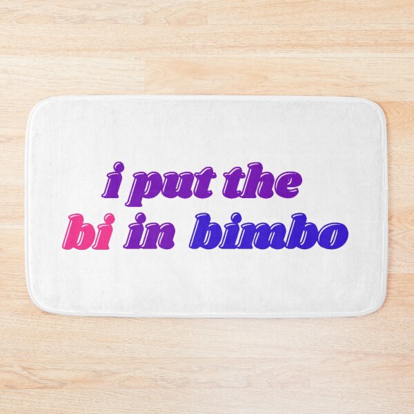 Item preview, I put the bi in bimbo designed and sold by daphhne.
