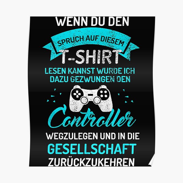 "Gaming Zocken Spruch Geschenkidee I PS5 Konsole Gaming Pc" Poster by