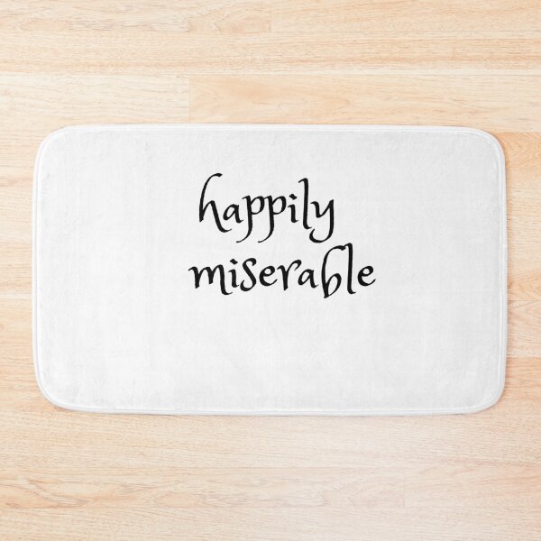 Item preview, Happily Miserable Julian designed and sold by ToufikTech.