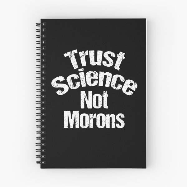 Item preview, Trust Science Not Morons designed and sold by Artnight.