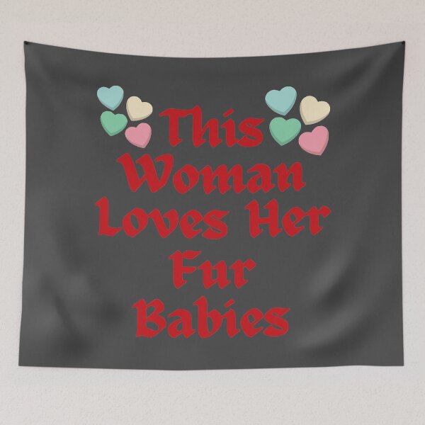 Item preview, Wordplay meme, This Woman Loves her Fur Babies #4 designed and sold by Hypnotees.