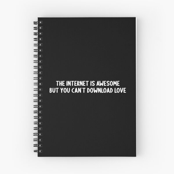Item preview, The Internet Is Awesome, But You Can`t Download Love designed and sold by Express YRSLF.