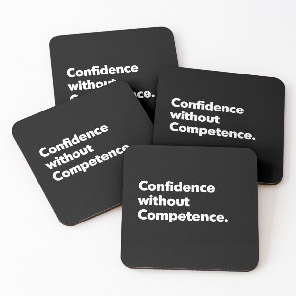 Item preview, Confidence without Competence designed and sold by Non-Believer.