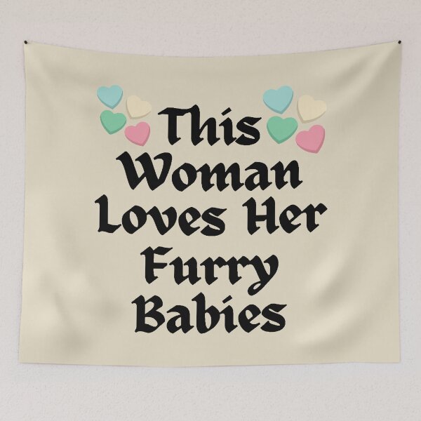 Item preview, Wordplay meme, This Woman Loves her Furry Babies #2 designed and sold by Hypnotees.