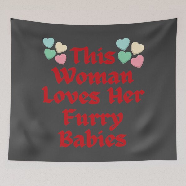 Item preview, Wordplay meme, This Woman Loves her Furry Babies #4 designed and sold by Hypnotees.