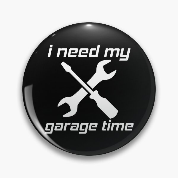 Item preview, I Need My Garage Time designed and sold by SHOPBLOB.