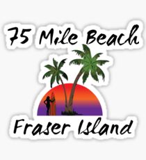 75 mile beach Fraser Island Australia Sticker