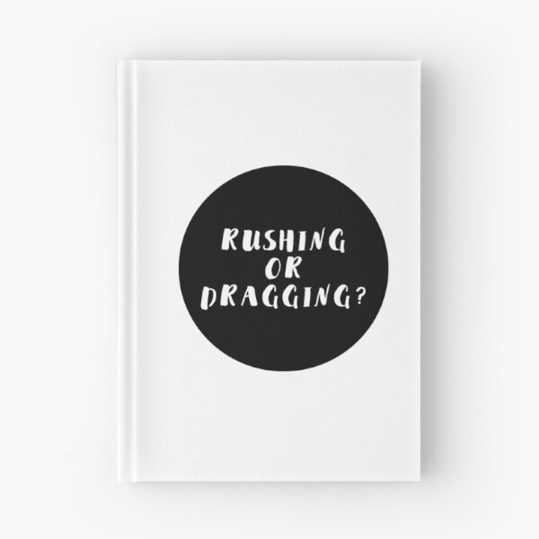 Item preview, Rushing or Dragging? designed and sold by AlanPun.