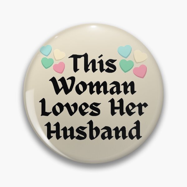 Item preview, Wordplay meme, This Woman Loves her Husband #2 designed and sold by Hypnotees.