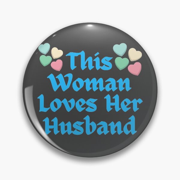 Item preview, Wordplay meme, This Woman Loves her Husband #3 designed and sold by Hypnotees.