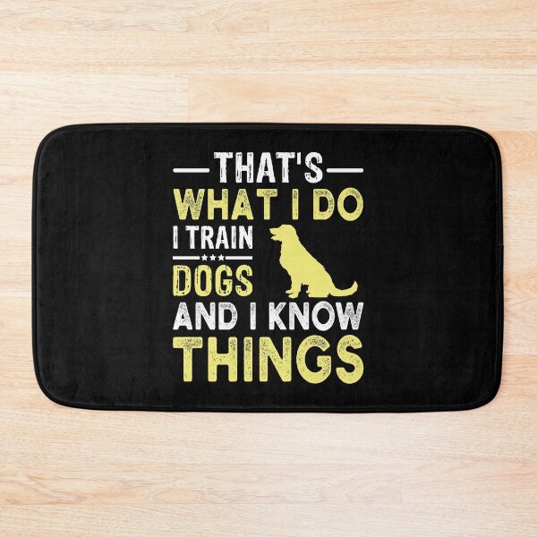 Item preview, That's What I Do I Train Dogs And I Know Things,Funny Retro Vintage dog tariner gift designed and sold by Theobsessed01.