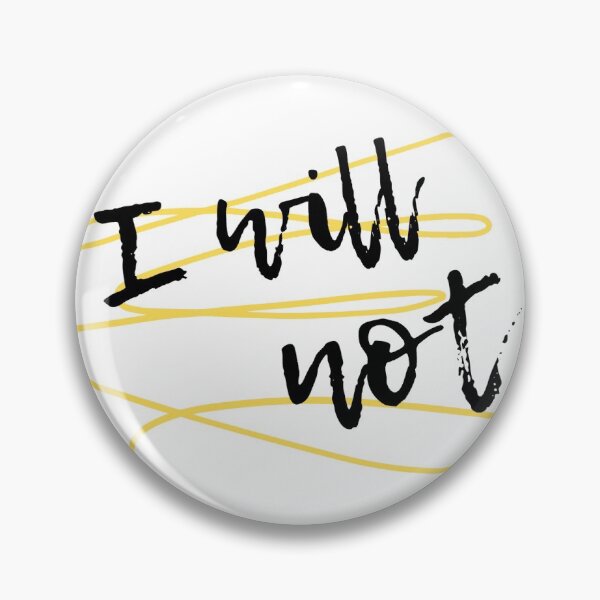 Item preview, I will not designed and sold by kimberleyvh.