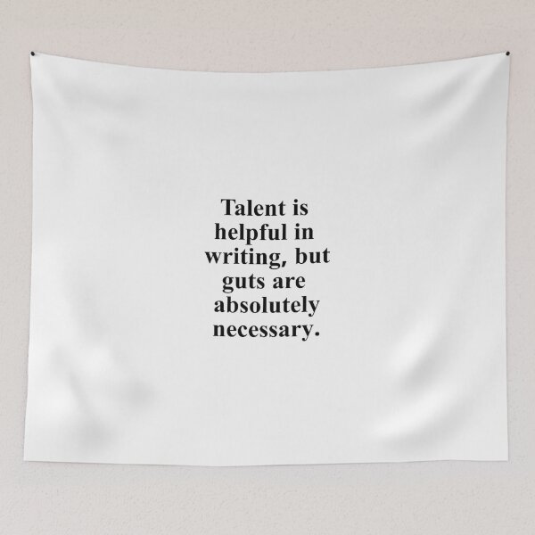 Item preview, Talent is helpful in writing, but guts are absolutely necessary. designed and sold by Optimus108.