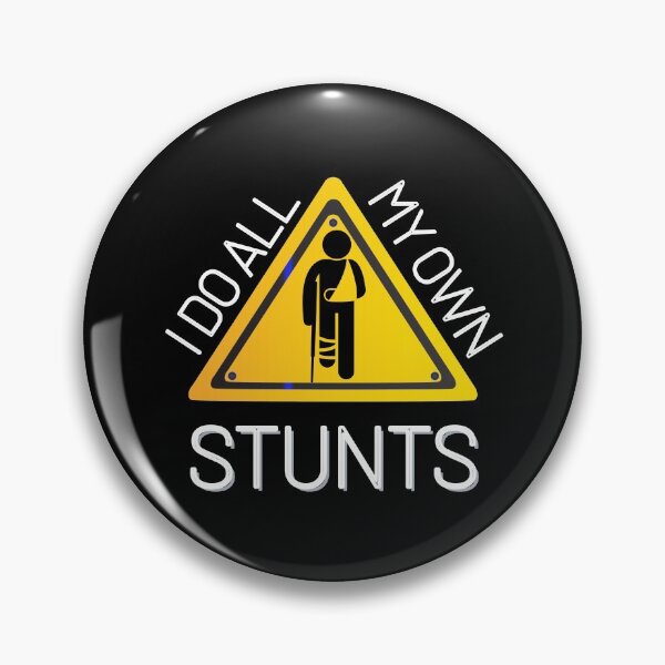 Item preview, I Do All My Own Stunts designed and sold by JoLiShop.