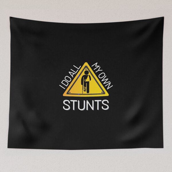 Item preview, I Do All My Own Stunts designed and sold by JoLiShop.