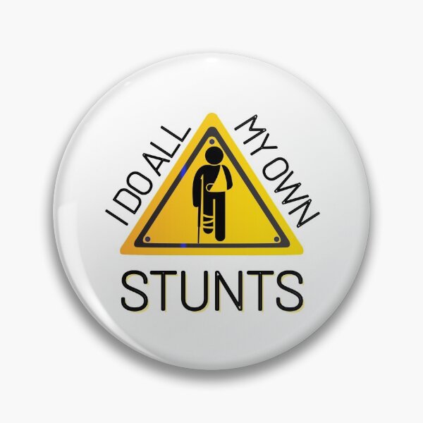 Item preview, I Do All My Own Stunts designed and sold by JoLiShop.