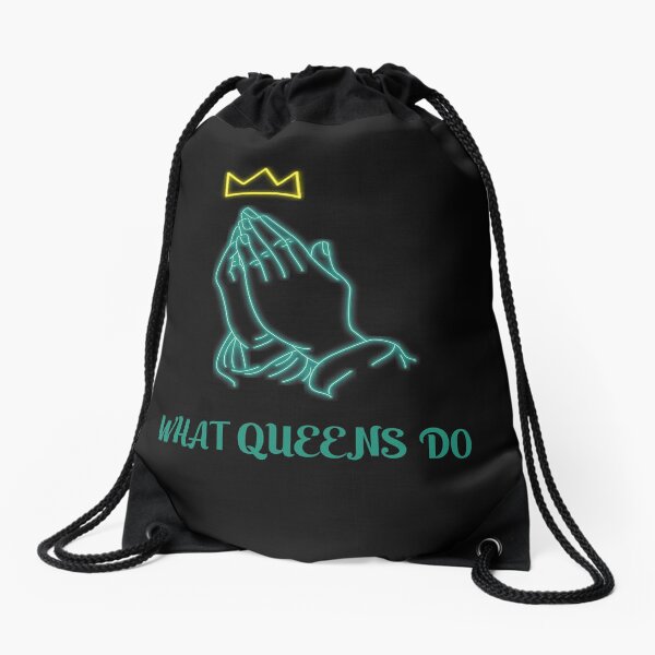 WHAT QUEENS DO Drawstring Bag