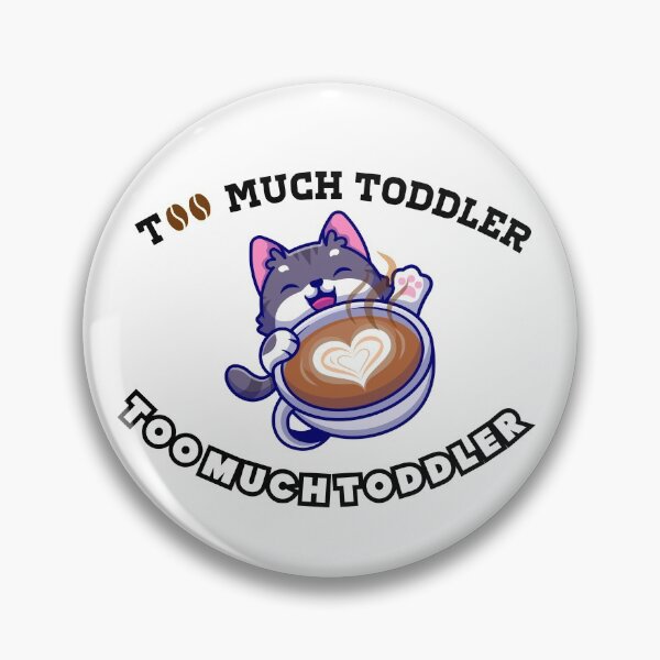 Item preview, too much toddler not enough coffee designed and sold by Mohamedprf.