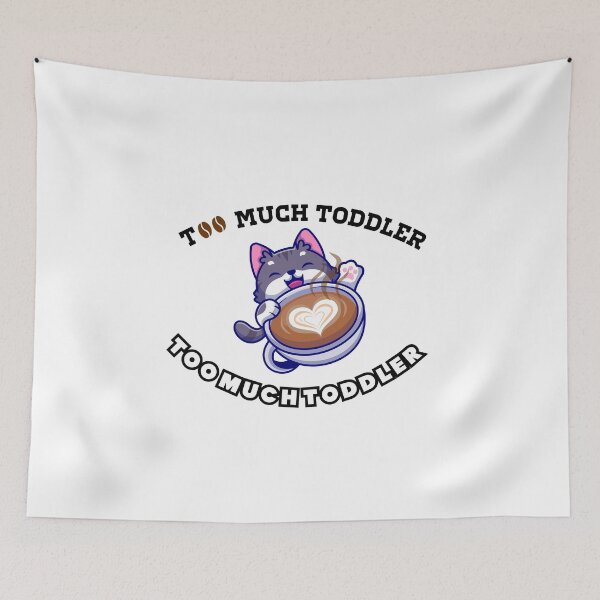 Item preview, too much toddler not enough coffee designed and sold by Mohamedprf.