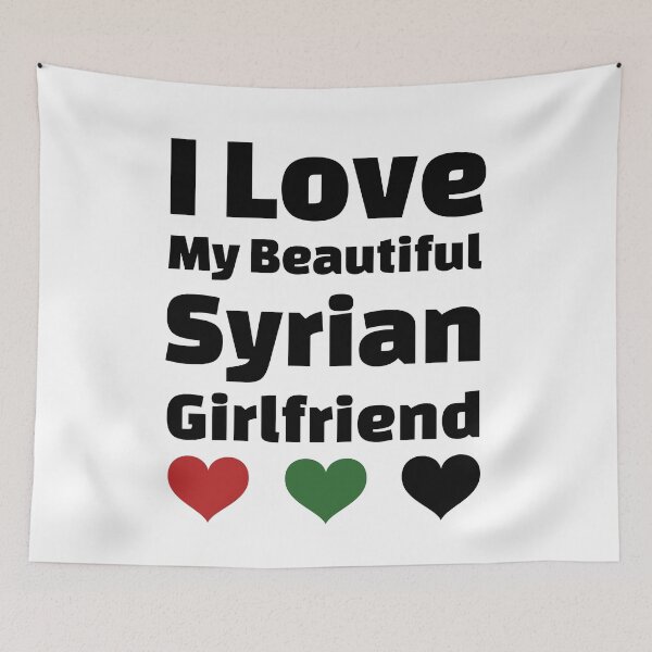 Item preview, I Love My Beautiful Syrian Girlfriend - Syria Girlfriend designed and sold by DiceNLDesigns.